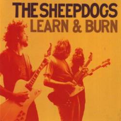 The Sheepdogs : Learn & Burn